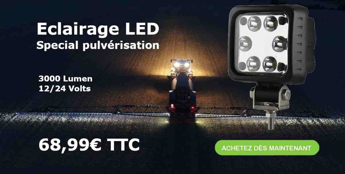 Eclairage LED spécial pulvérisateurs